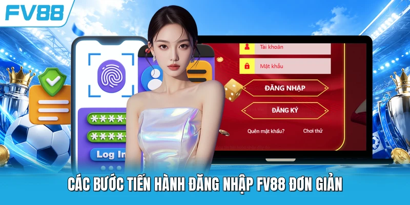 Các bước tiến hành đăng nhập FV88 đơn giản