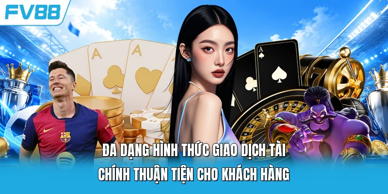 Đa dạng hình thức giao dịch tài chính thuận tiện cho khách hàng