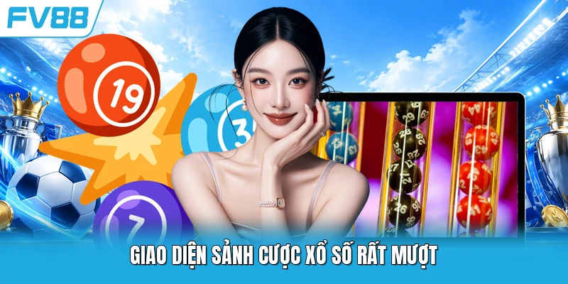 Giao diện sảnh cược xổ số rất mượt