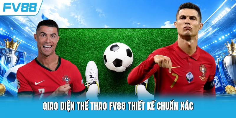 Giao diện thể thao FV88 thiết kế chuẩn xác