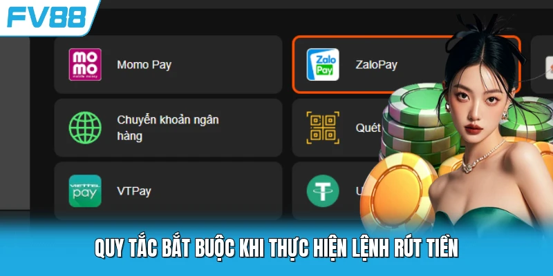 Quy tắc bắt buộc khi thực hiện lệnh rút tiền Quy tắc bắt buộc khi thực hiện lệnh rút tiền